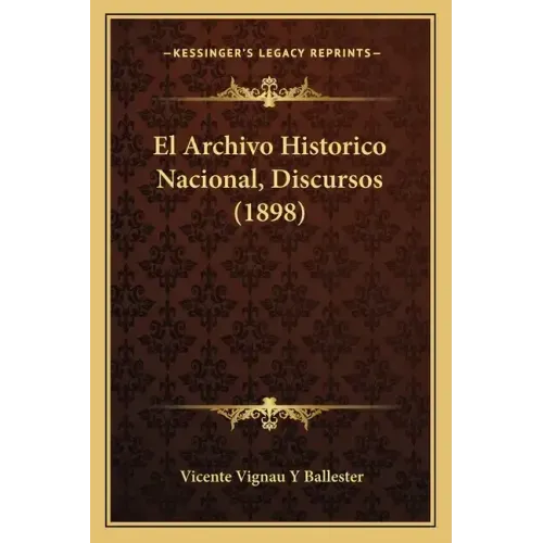 El Archivo Historico Nacional, Discursos (1898)