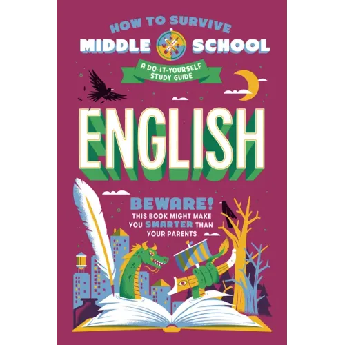 How to Survive Middle School: English: A Do-It-Yourself Study Guide