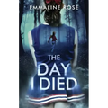 The Day I Died