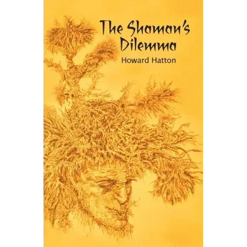 The Shaman's Dilemma