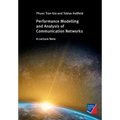 Performance Modeling and Analysis of Communication Networks: A Lecture Note