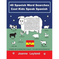 40 Spanish Word Searches Cool Kids Speak Spanish: Complete with vocabulary lists & answers. Let's make learning Spanish fun!