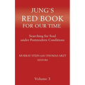 Jung's Red Book for Our Time: Searching for Soul Under Postmodern Conditions Volume 3