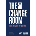 The Change Room: Play the Game of Your Life