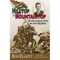 from Hilltop to Mountaintop The Life & Legacy of One Iwo Jima Flag Raiser
