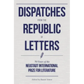 Dispatches from the Republic of Letters: 50 Years of the Neustadt International Prize for Literature