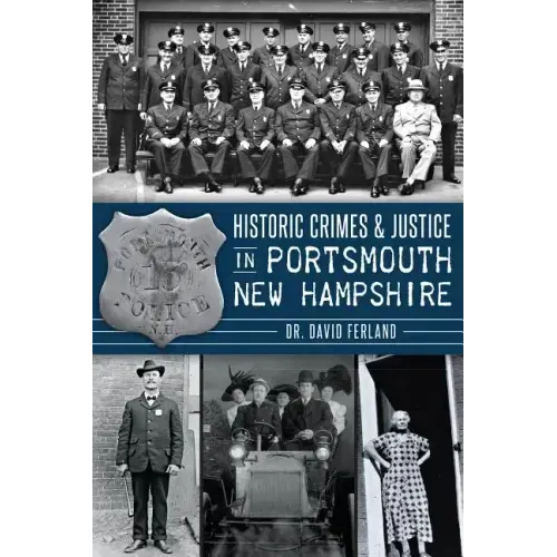 Historic Crimes & Justice in Portsmouth, New Hampshire