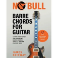 No Bull Barre Chords for Guitar: Learn and Master the Essential Barre Chords that all Guitar Players Need