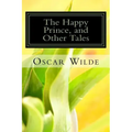 The Happy Prince, and Other Tales