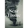 Scar Tissue: My Fight to Survive Multiple Intense Compound Traumas