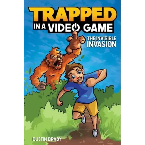 Trapped in a Video Game: The Invisible Invasion Volume 2