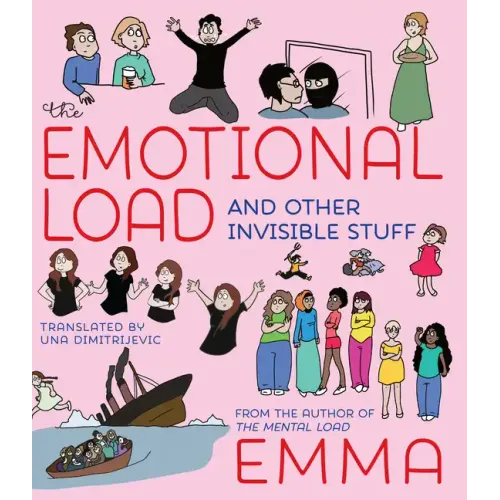 The Emotional Load: And Other Invisible Stuff