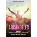 Arcángeles: Jofiel, Explota De Creatividad, Aprende Del Pasado y Aumenta tu Belleza