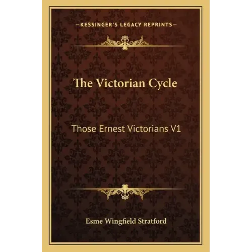 The Victorian Cycle: Those Ernest Victorians V1