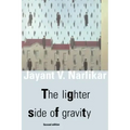 The Lighter Side of Gravity