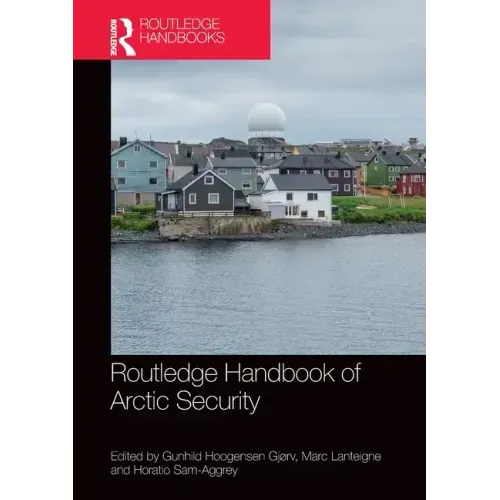 Routledge Handbook of Arctic Security