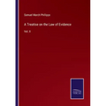 A Treatise on the Law of Evidence: Vol. II