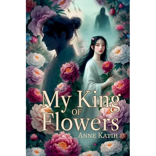 My King of Flowers