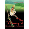 The Mongrel: A Story of Logan Fontenelle of the Omaha Indians