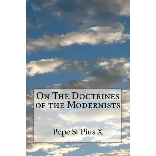 On The Doctrines of the Modernists