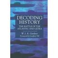 Decoding History: The Battle of the Atlantic and Ultra