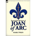 Personal Recollections of Joan of Arc