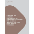 Impfschutz vor mutierten Coronaviren...Re-Infektionen für Geimpfte und Genesene vermeiden...dem Long Covid Syndrom vorbeugen
