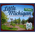 Little Michigan: A Nostalgic Look at Michigan's Smallest Towns