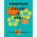 Pumpkins Galore & More