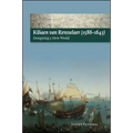 Kiliaen Van Rensselaer (1586-1643): Designing a New World