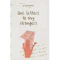 love letters to my strangers