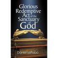 Glorious Redemptive Act of the Sanctuary of God