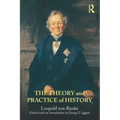 The Theory and Practice of History: Edited with an Introduction by Georg G. Iggers