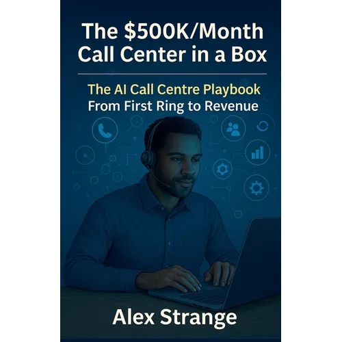 The Hybrid Call Center OS - AI Call-Center Growth Blueprint - From First Ring to Revenue