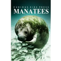 Manatees - Curious Kids Press: Kids book about animals and wildlife, Children's books 4-6