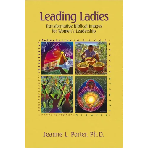 Leading Ladies: Transformative Biblical Images for Women's Leadership