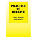 Practice To Deceive