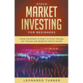 Stock Market Investing For Beginners Learn Strategies To Profit In Stock Trading, Day Trading And Generate Passive Income
