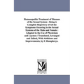 Homoeopathic Treatment of Diseases of the Sexual System: Being A Complete Repertory of All the Symptoms Occuring in the Sexual Systems of the Male and