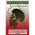 Dangerous Times--The Assassination of Dr. Walter Rodney