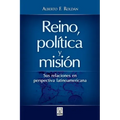 Reino, Política Y Misión