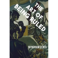 The Art of Being Ruled