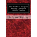 The Works of Rudyard Kipling Complete in One Volume