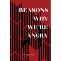 Reasons Why We're Angry
