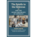 The Epistle to the Hebrews and the Seven Core Beliefs of Catholics