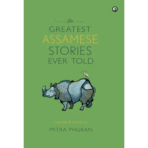 The Greatest Assamese Stories Ever Told