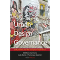 Urban Design Governance: Soft Powers and the European Experience