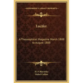 Lucifer: A Theosophical Magazine March 1888 to August 1888