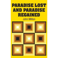 Paradise Lost and Paradise Regained