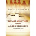 The Art and Ethics of Being a Good Colleague